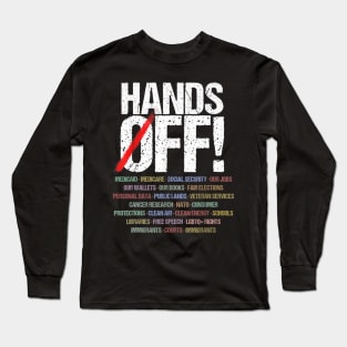Hands Off Protest Long Sleeve T-Shirt